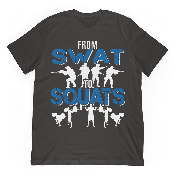 From SWAT To SQUATS Funny Swat Team Power lifting Design – Custom Chimp